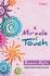 A Miracle of Touch